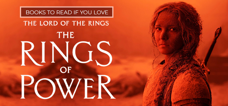 Books to read if you love Lord of the Rings the Rings of Power