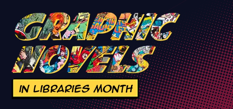 Graphic Novels in Libraries Month