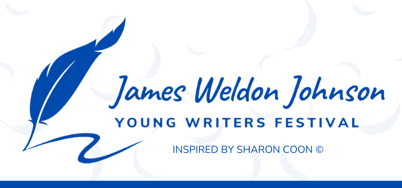 James Weldon Johnson Young Writers Festival - inspired by Sharon Coon