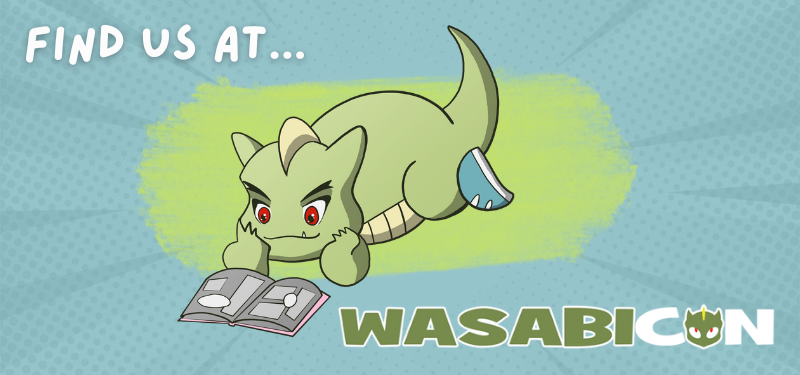 Find us at Wasabi Con. Image features the "Wasabizilla" mascot reading manga.