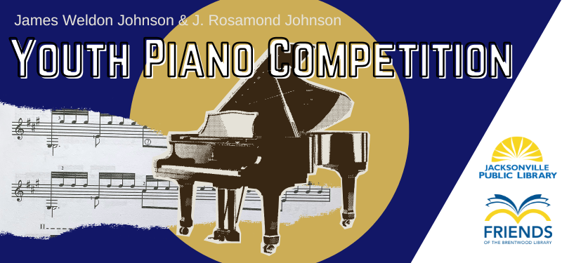 James Weldon Johnson & J. Rosamond Johnson Youth Piano Competition. Image features a piano and music notes.